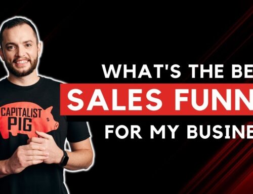 What’s The Best Sales Funnel For My Business